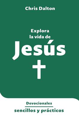 Explora la Vida de Jesús (Rústica)