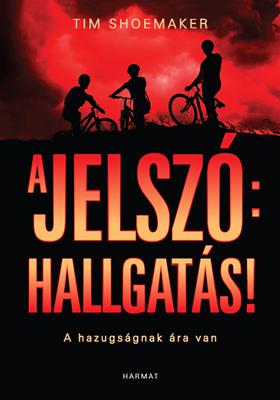 A jelszó: Hallgatás!