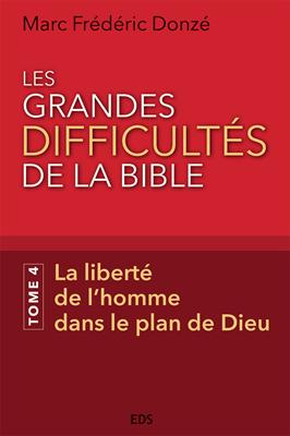 Les grandes difficultés de la Bible - Tome 4