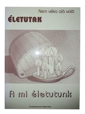 "Nem véka alá való" életutak