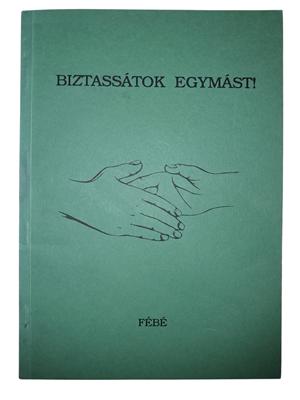 Biztassátok egymást!