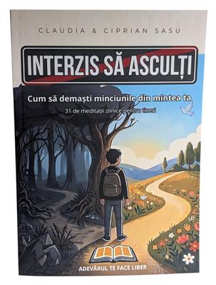 Interzis sa asculti - 31 de meditatii zilnice pentru tineri