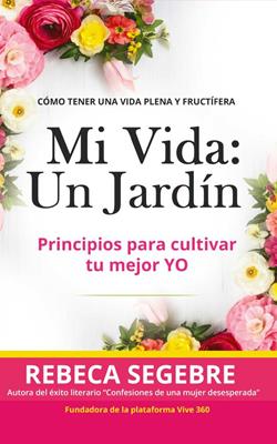 Mi Vida/ Un Jardin