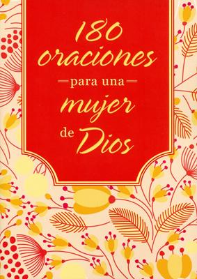 180 Oraciones Para La Mujer De Dios