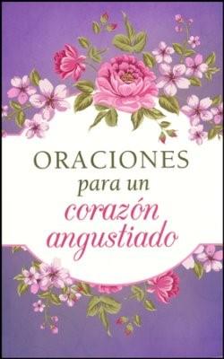 Oraciones Para Un Corazon Angustiado