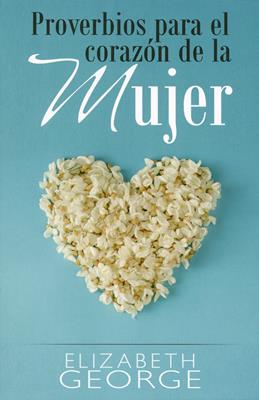 Proverbios Para El Corazon De La Mujer (Rústica) [Libro]