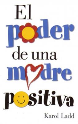 El Poder de una Madre Positiva