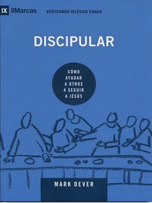 Edificando Iglesias Sanas: Discipular