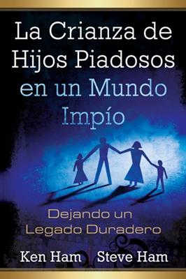 La Crianza de Hijos Piadosos en un Mundo Impío –