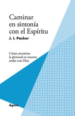 Caminar En Sintonía Con el Espíritu
