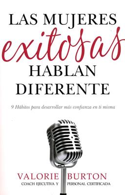 Las Mujeres Exitosas Hablan Diferente