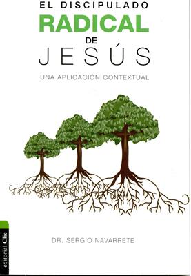 El Discipulado Radical de Jesús
