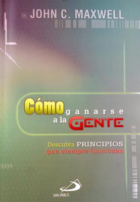 Como Ganarse A La Gente