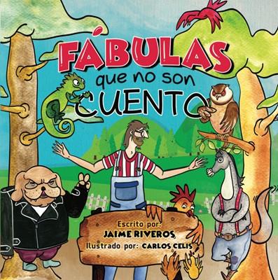 Fabulas Que No Son Cuentos