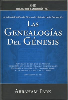Las Genealogías del Génesis La Administración de Dios en el Génesis (Tapa Dura) [Libro]
