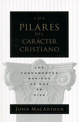 Los Pilares Del Carácter Cristiano