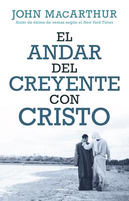 Andar Del Creyente Con Cristo