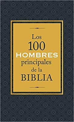 100 Hombres Principales De La Biblia