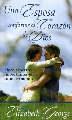 Una Esposa Conforme al Corazón de Dios/ Bolsilibro