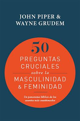 50  Preguntas Cruciales Sobre La Masculinidad y La Feminidad