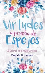 Virtudes A Prueba De Espejos