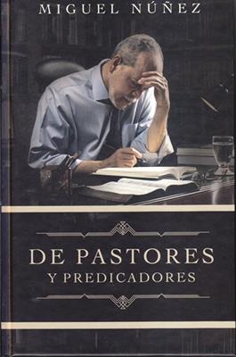 De Pastores Y Predicadores
