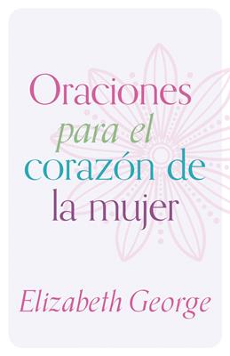 Oraciones Para El Corazon De La Mujer