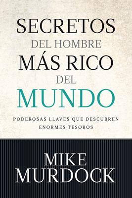 Secretos Del Hombre Mas Rico Del Mundo