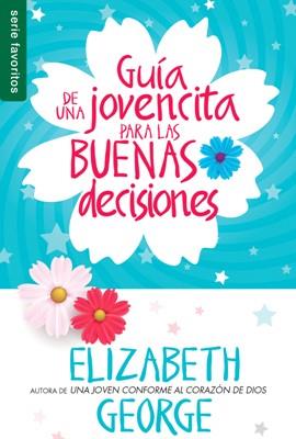 Guia De Una Jovencita Para Las Buenas Decisiones
