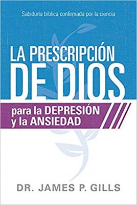 La Prescripcion De Dios Para La Depresion Y Ansiedad