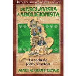 De Esclavista A Abolicionista: La Vida De John Newton