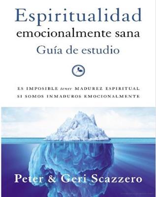 Espiritualidad Emocionalmente Sana Guía de Estudio