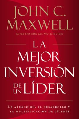 La Mejor Inversión De Un Líder