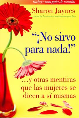 ¡No sirvo para nada!