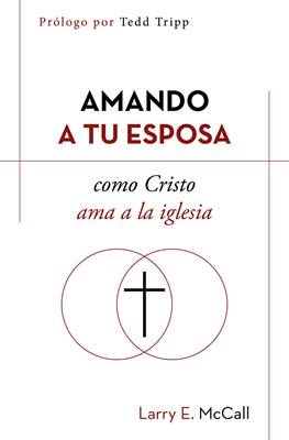 Amando A Tu Esposa Como Cristo Ama
