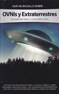Ovnis y Extraterrestres - Una exploración bíblica y cultural sobre el tema