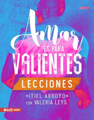 Amar Es Para Valientes /Lecciones