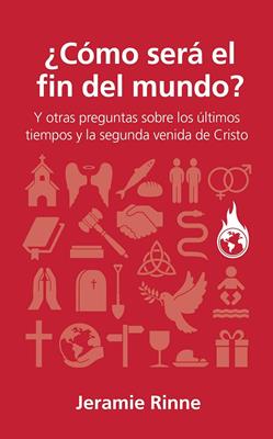 ¿Cómo Será el Fin del Mundo?