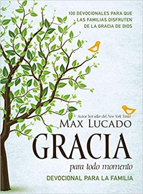 Gracia Para Todo Momento  Devocional Para La Familia