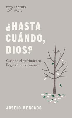 ¿Hasta Cuándo, Dios?