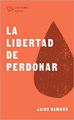 La Libertad De Perdonar