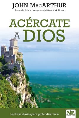 Acercate A Dios/Lecturas Diarias Para Profundizar Tu Fe