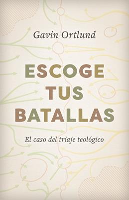 Escoge Tus Batallas/Caso Del Triage Teologico