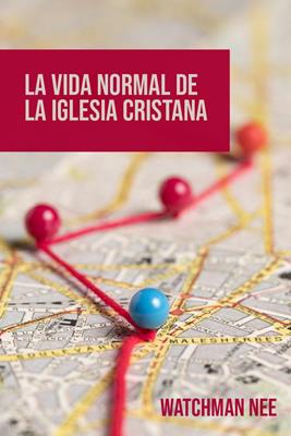 Vida Normal De La Iglesia Cristiana