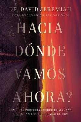 Hacia Donde Vamos Ahora