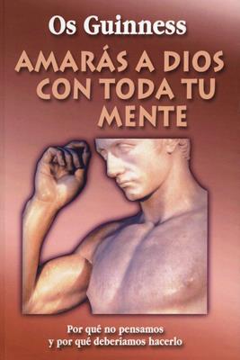 Amarás a Dios con Toda tu Mente