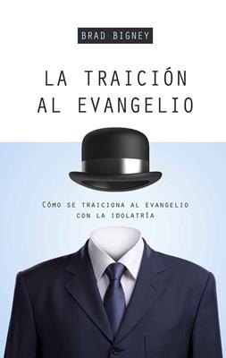 La Traición Al Evangelio