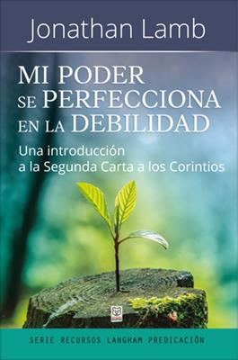 Mi Poder se Perfecciona en la Debilidad