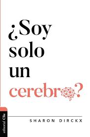 ¿Soy Solo Un Cerebro?