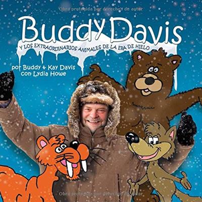 Buddy Davis y los Extraordinarios Animales de la Era de Hielo